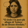 — Francesca Lolli, educatrice precaria, Roma